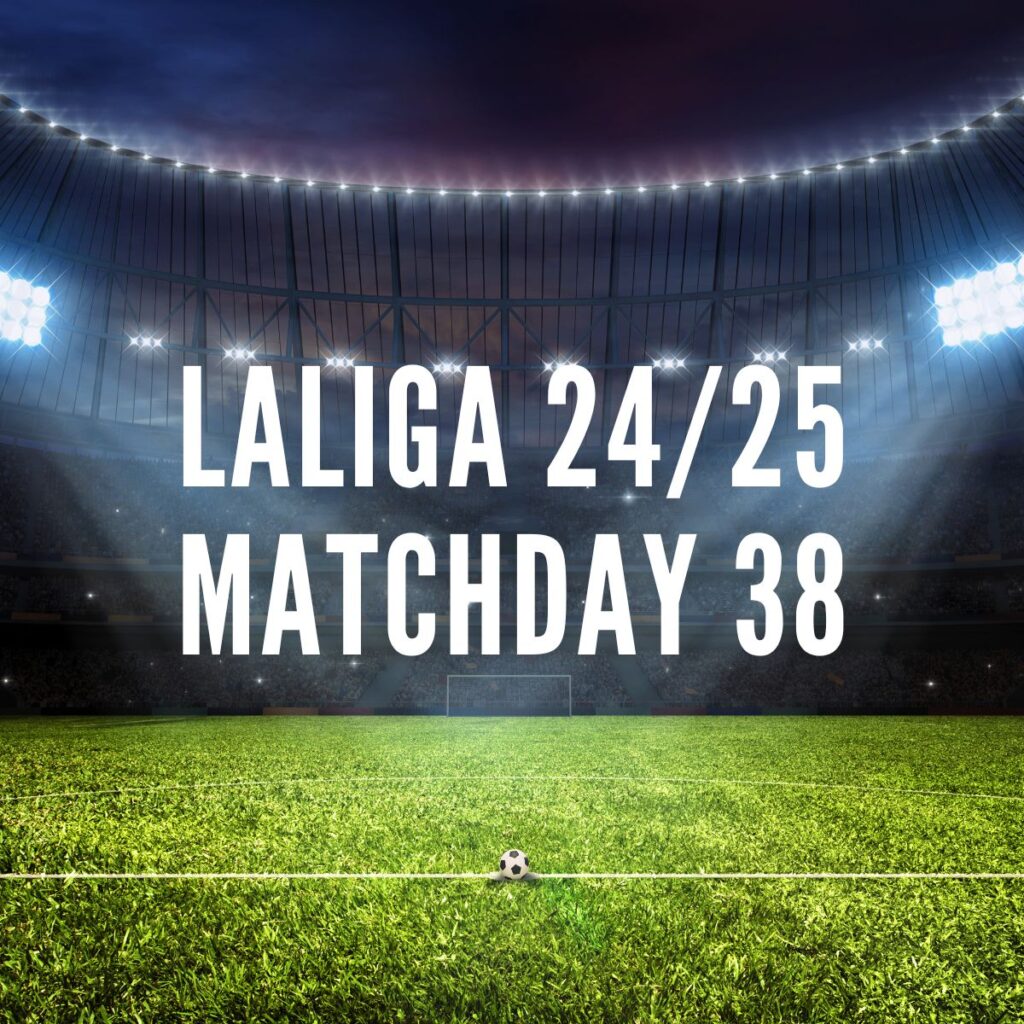 LaLiga 2024/25 matchday 38 predicted lineups